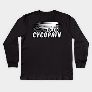 Cycopath - Road Biking And Cardio Fitness Gift Kids Long Sleeve T-Shirt